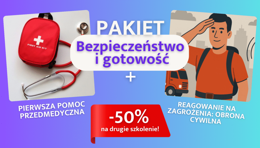 PAKIET: Bezpieczeństwo i gotowość (-50% na drugie szkolenie!)