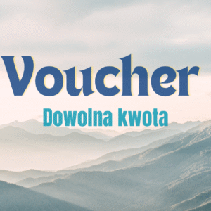 Voucher - dowolna kwota